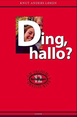 Ding, hallo?