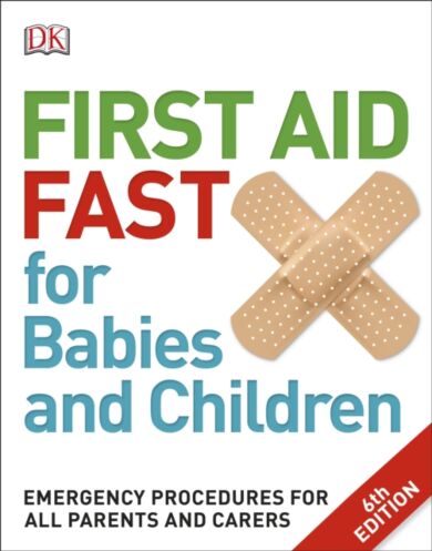 First Aid Fast for Babies and Children