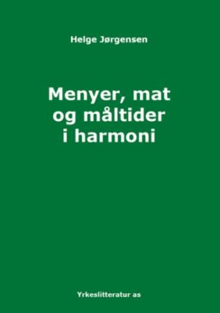 Menyer, mat og måltider i harmoni