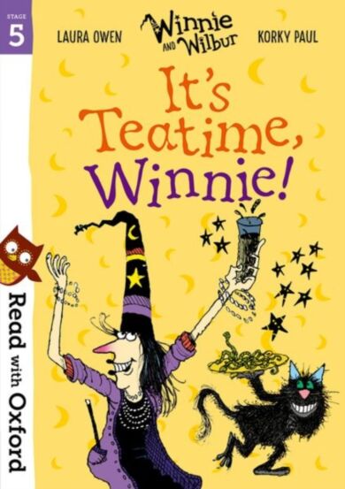 Read with Oxford: Stage 5: Winnie and Wilbur: It's Teatime, Winnie!