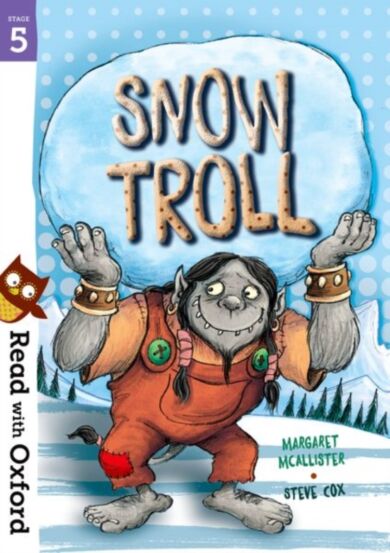 Read with Oxford: Stage 5: Snow Troll