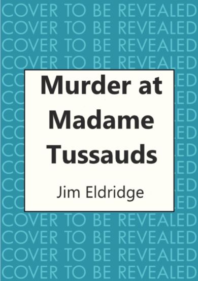 Murder at Madame Tussauds