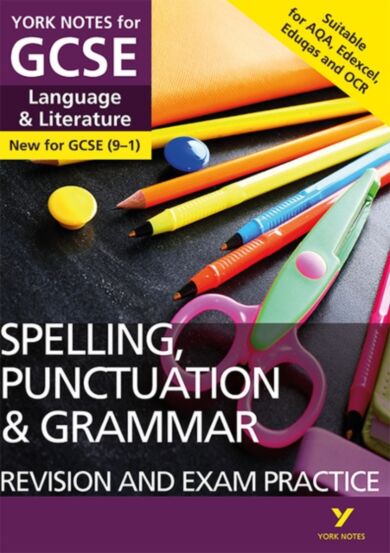 English Language and Literature Spelling, Punctuation and Grammar Revision and Exam Practice: York N