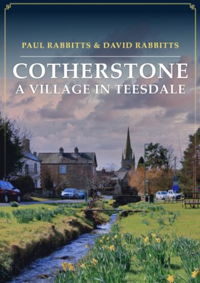 Cotherstone: A Village in Teesdale