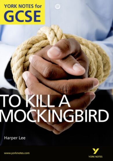 To Kill a Mockingbird: York Notes for GCSE (Grades A*-G)