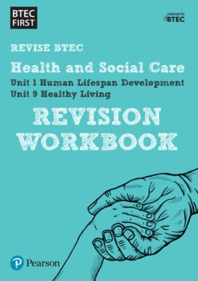 Pearson REVISE BTEC First in Health and Social Care Revision Workbook - 2023 and 2024 exams and asse