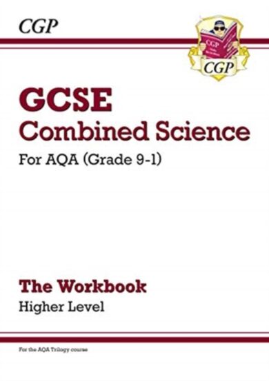 GCSE Combined Science: AQA Workbook - Higher