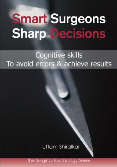 Smart Surgeons; Sharp Decisions