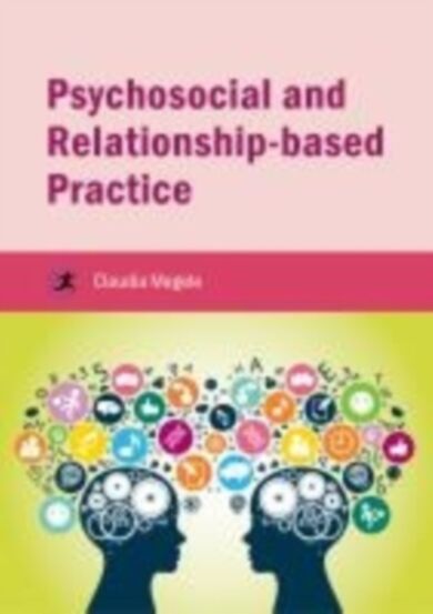 Psychosocial and Relationship-based Practice