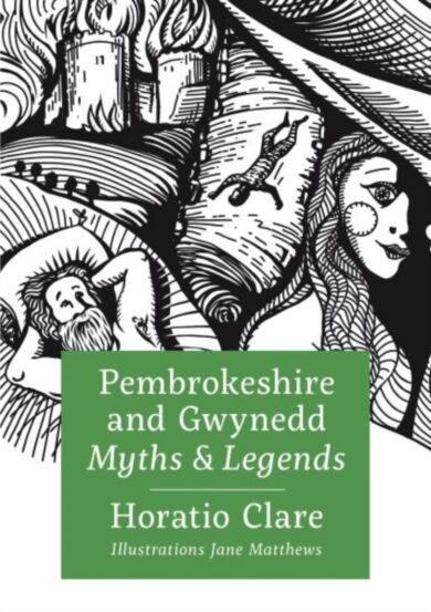 Pembrokeshire and Gwynedd Myths and Legends