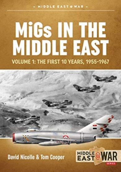 Migs in the Middle East  Volume 1