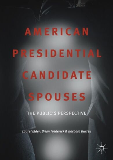 American Presidential Candidate Spouses