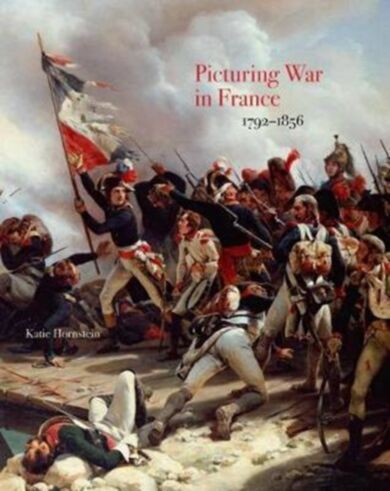 Picturing War in France, 1792¿1856