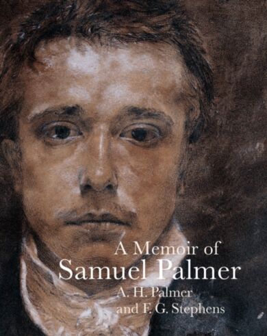 A Memoir of Samuel Palmer