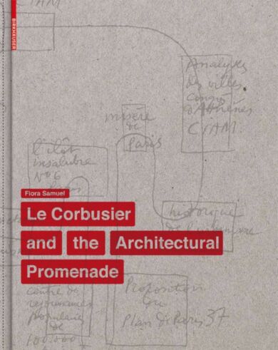 Le Corbusier and the Architectural Promenade