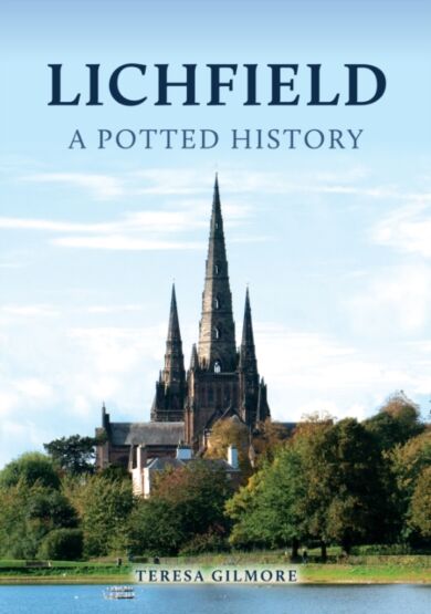 Lichfield: A Potted History