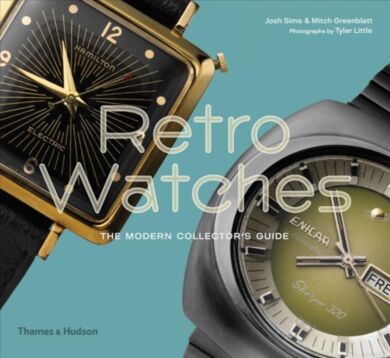 Retro Watches. The Modern Collector's Guide