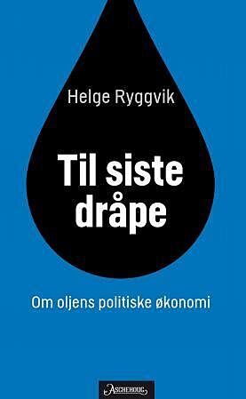 Til siste dråpe