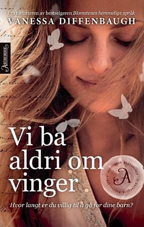 Vi ba aldri om vinger