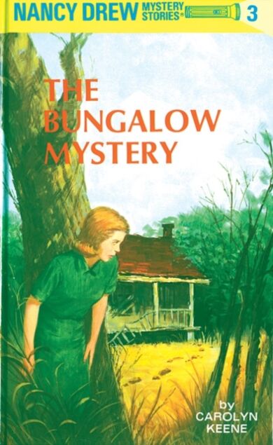 Nancy Drew 03: the Bungalow Mystery