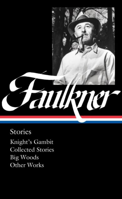 William Faulkner: Stories (loa #375)