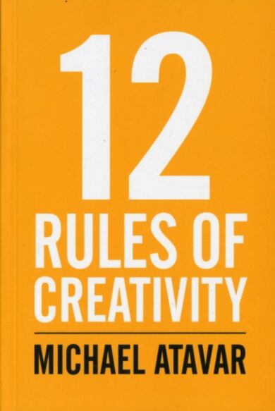 12 Rules of Creativity