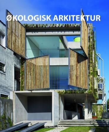 Økologisk arkitektur = Atlas over eco arkitektur = Ekologisen arkkitehtuurin atlas = Atlas om ekolog