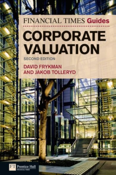 Financial Times Guide to Corporate Valuation, The