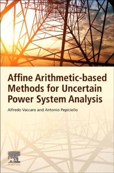 Affine Arithmetic-Based Methods for Uncertain Power System Analysis