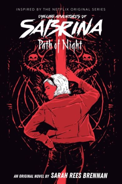 Path of Night (The Chilling Adventures of Sabrina