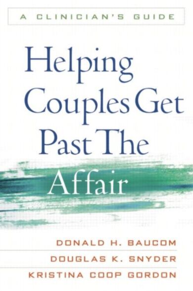 Helping Couples Get Past the Affair