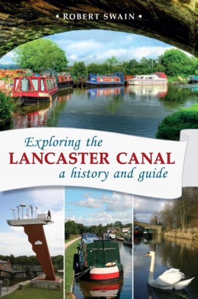 Exploring the Lancaster Canal