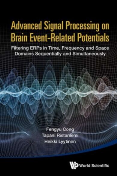 Advanced Signal Processing On Brain Event-related Potentials: Filtering Erps In Time, Frequency And