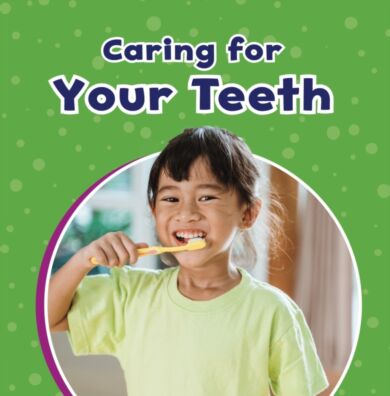 Caring for Your Teeth