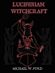 LUCIFERIAN WITCHCRAFT - Book of the Serpent