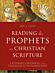 Reading the Prophets as Christian Scripture ¿ A Literary, Canonical, and Theological Introduction