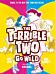 Terrible Two Go Wild (UK edition)