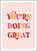 You're Doing Great