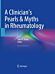 A Clinician's Pearls & Myths in Rheumatology