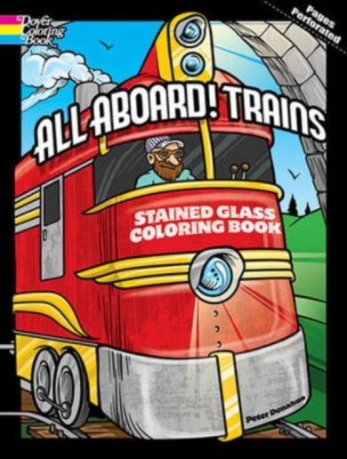 All Aboard! Trains Dover Stained Glass Coloring Book