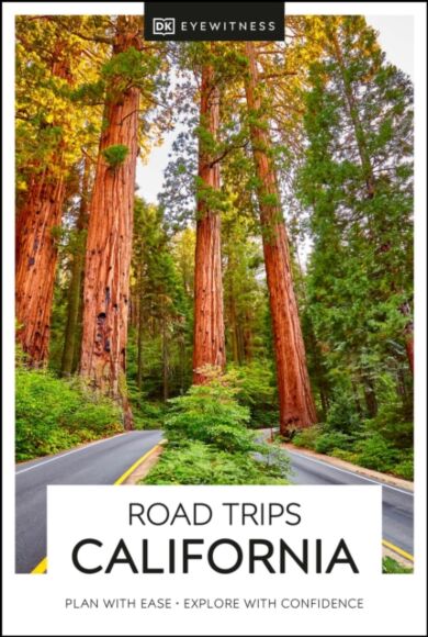 California Road Trips. DK Eyewitness