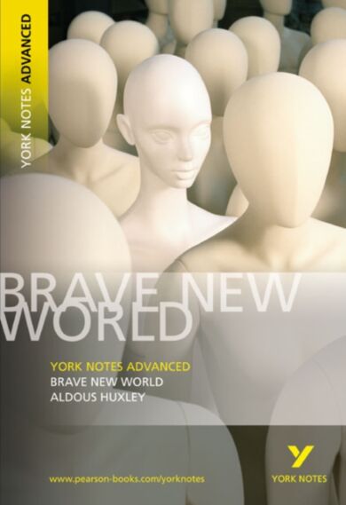 Brave New World: York Notes Advanced everything you need to catch up, study and prepare for and 2023