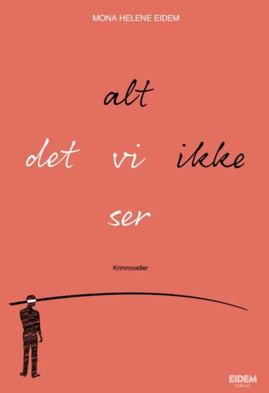 Alt det vi ikke ser