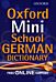 Oxford Mini School German Dictionary