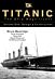 Titanic the Ship Magnificent - Volume One