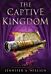 The Captive Kingdom (The Ascendance Series, Book 4)