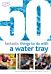 50 Fantastic Things to Do with a Water Tray