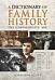 Dictionary of Family History