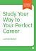 Study Your Way to Your Perfect Career