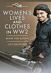 Women's Lives and Clothes in WW2